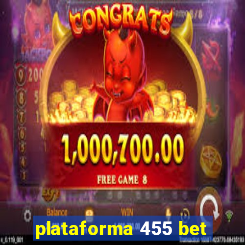 plataforma 455 bet